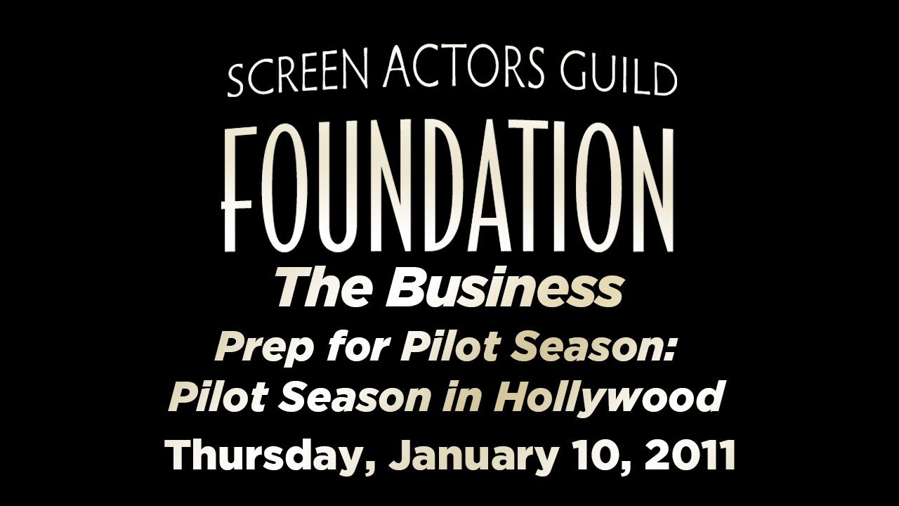 The Business: Prep for Pilot Season: Pilot Season in Hollywood