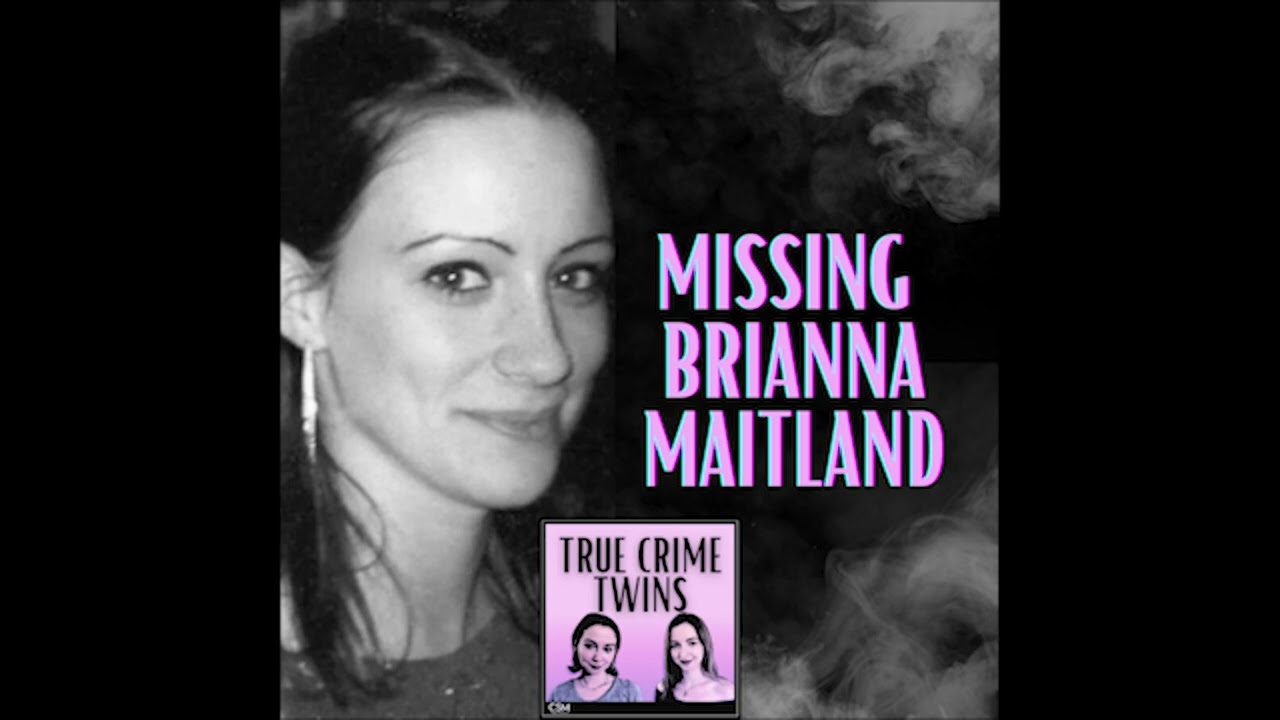 18 // Missing Brianna Maitland Pt. I