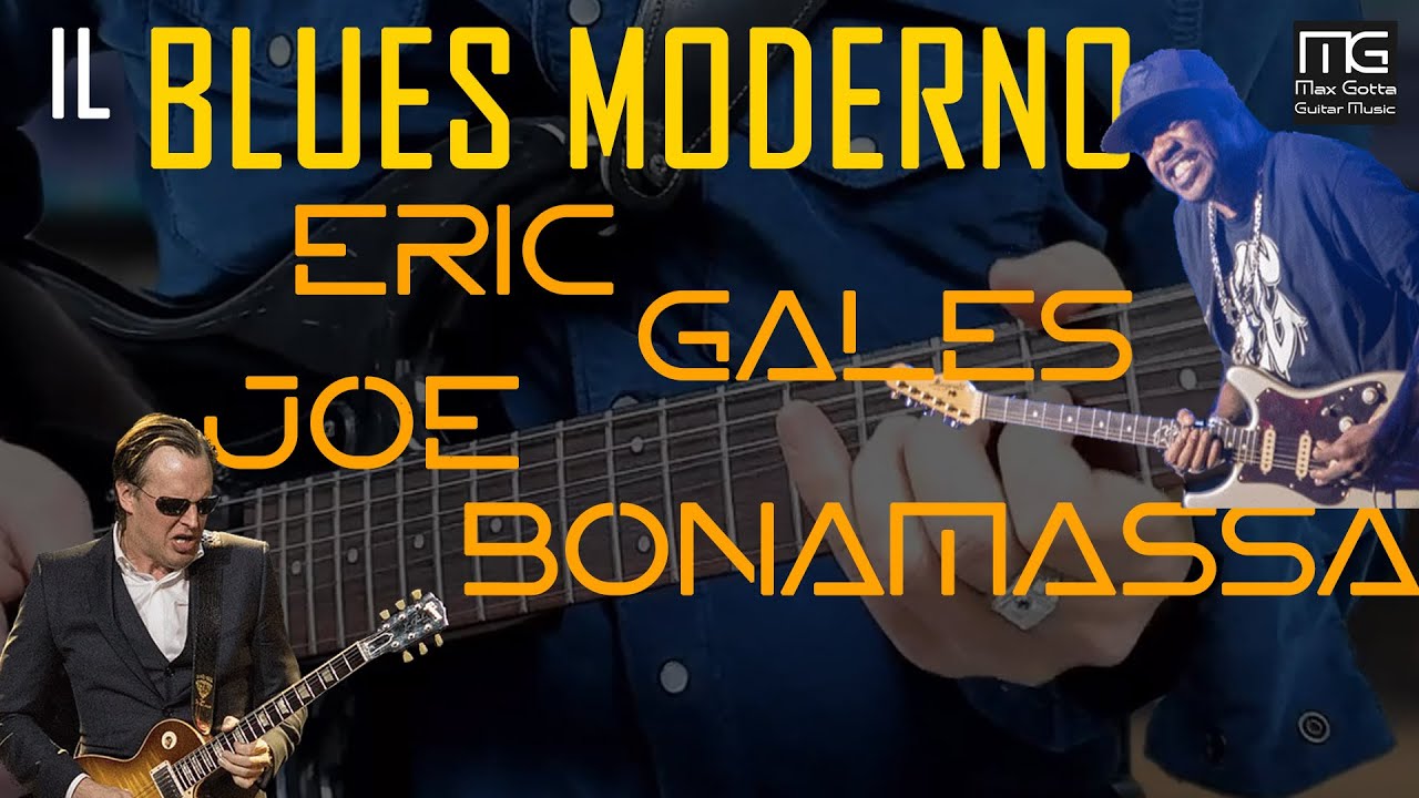 Il BLUES moderno di Eric GALES e Joe BONAMASSA - Ritmica e assoli