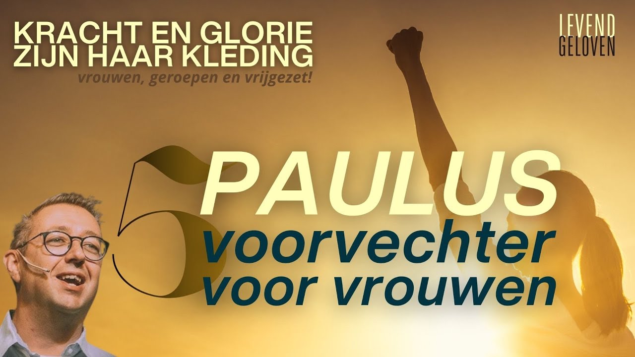 5 Paulus voorvechter voor vrouwen, kracht en glorie zijn haar kleding