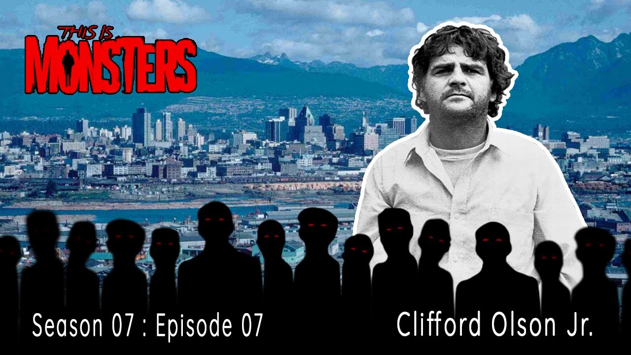 Clifford Olson Jr. : The Beast of British Columbia