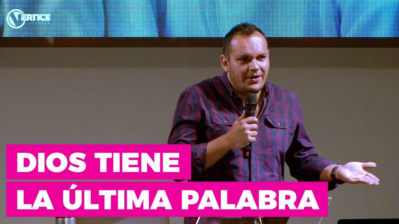 Dios Tiene la Última Palabra | Prédicas para Jóvenes Cristianos | Promesas desde el Cielo