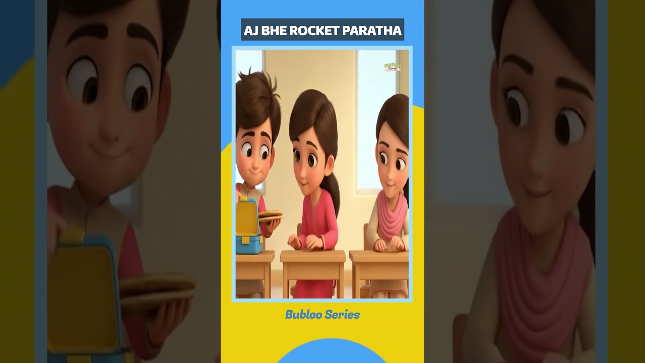 Aj Bhe Rocket Paratha | BUBLOO SERIES 