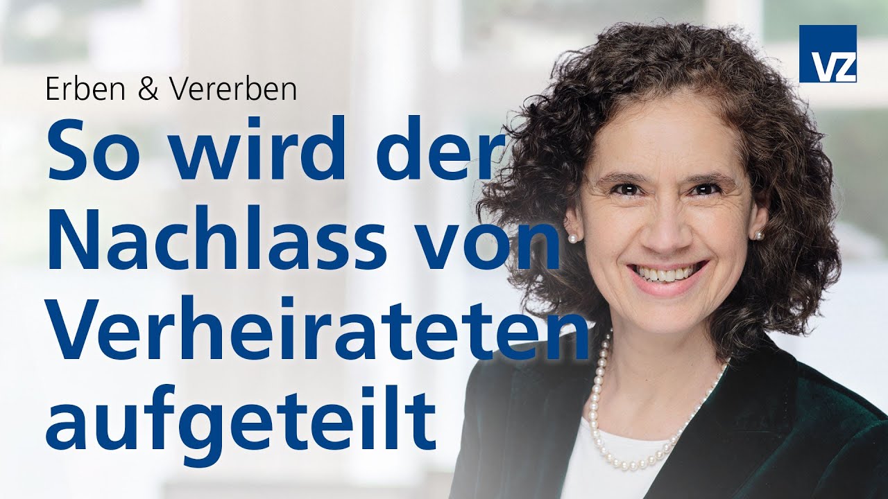 So wird der Nachlass von Verheirateten aufgeteilt