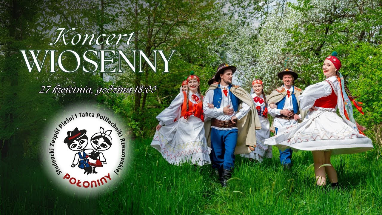 Koncert Wiosenny w wykonaniu Studenckiego Zespołu Pieśni i Tańca Połoniny!
