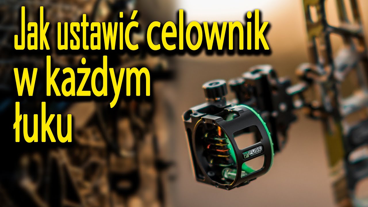 Jak samodzielnie ustawić celownik w łuku. Łuk klasyczny jak i bloczkowy.