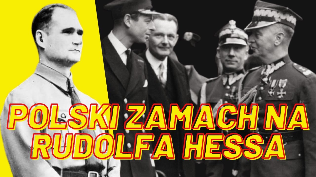 Polski zamach na Rudolfa Hess - Ukryte historie
