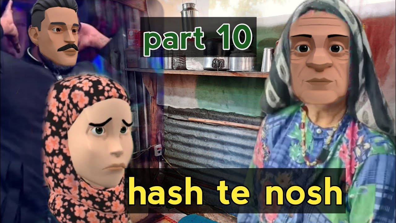 Hash te Nosh ,Part 10 - Kashmiri drama