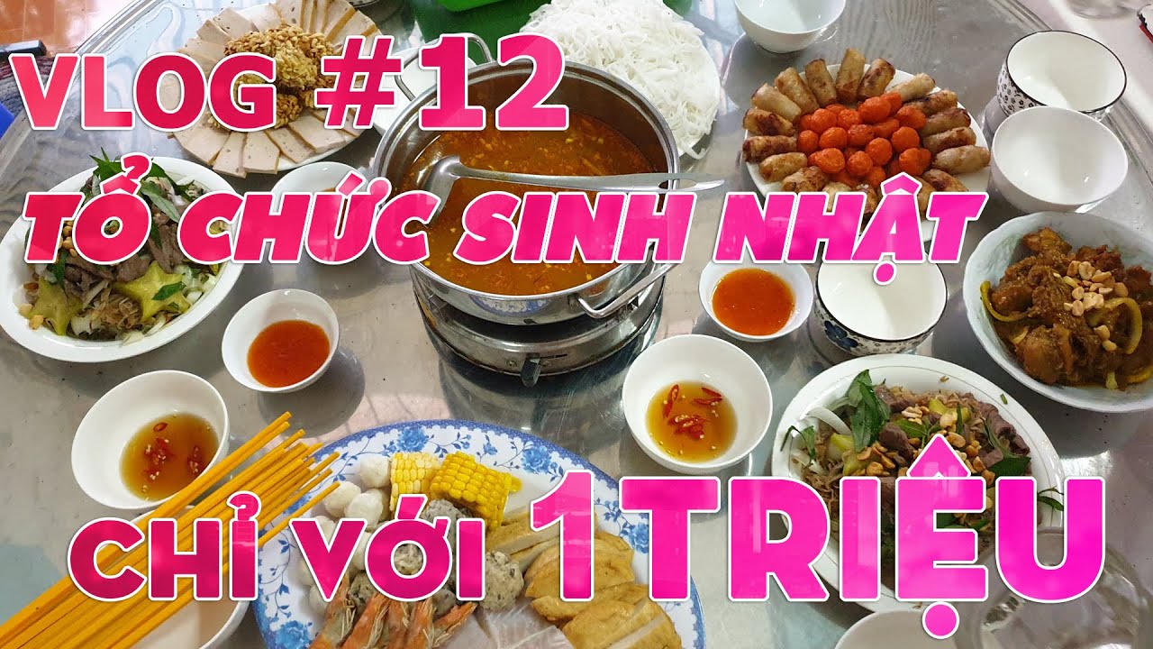 Vlog 12:  Tổ chức sinh nhật hoành tráng chỉ với 1 triệu