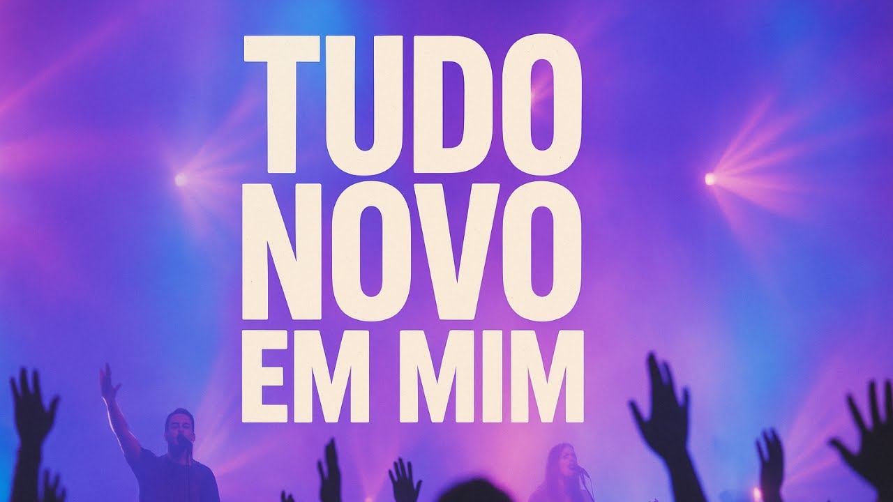 Tudo Novo em Mim!