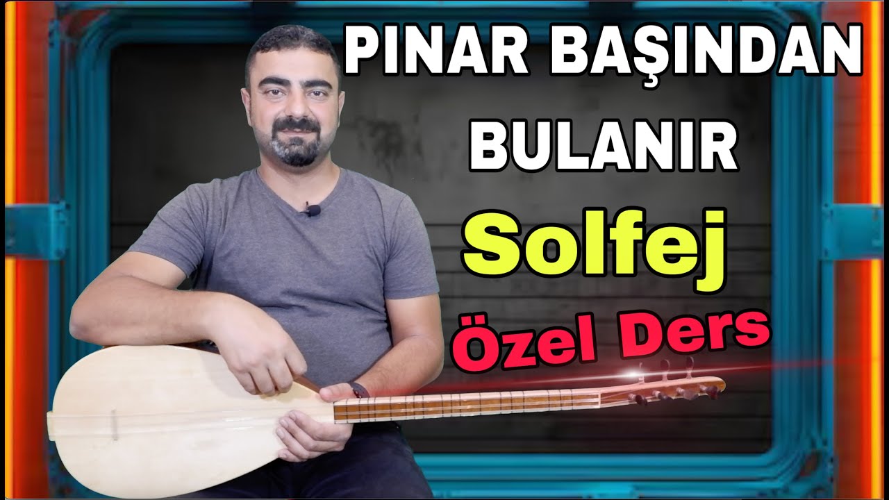 Pınar Başından Bulanır/ Kısa Sap Bağlama/Solfej 