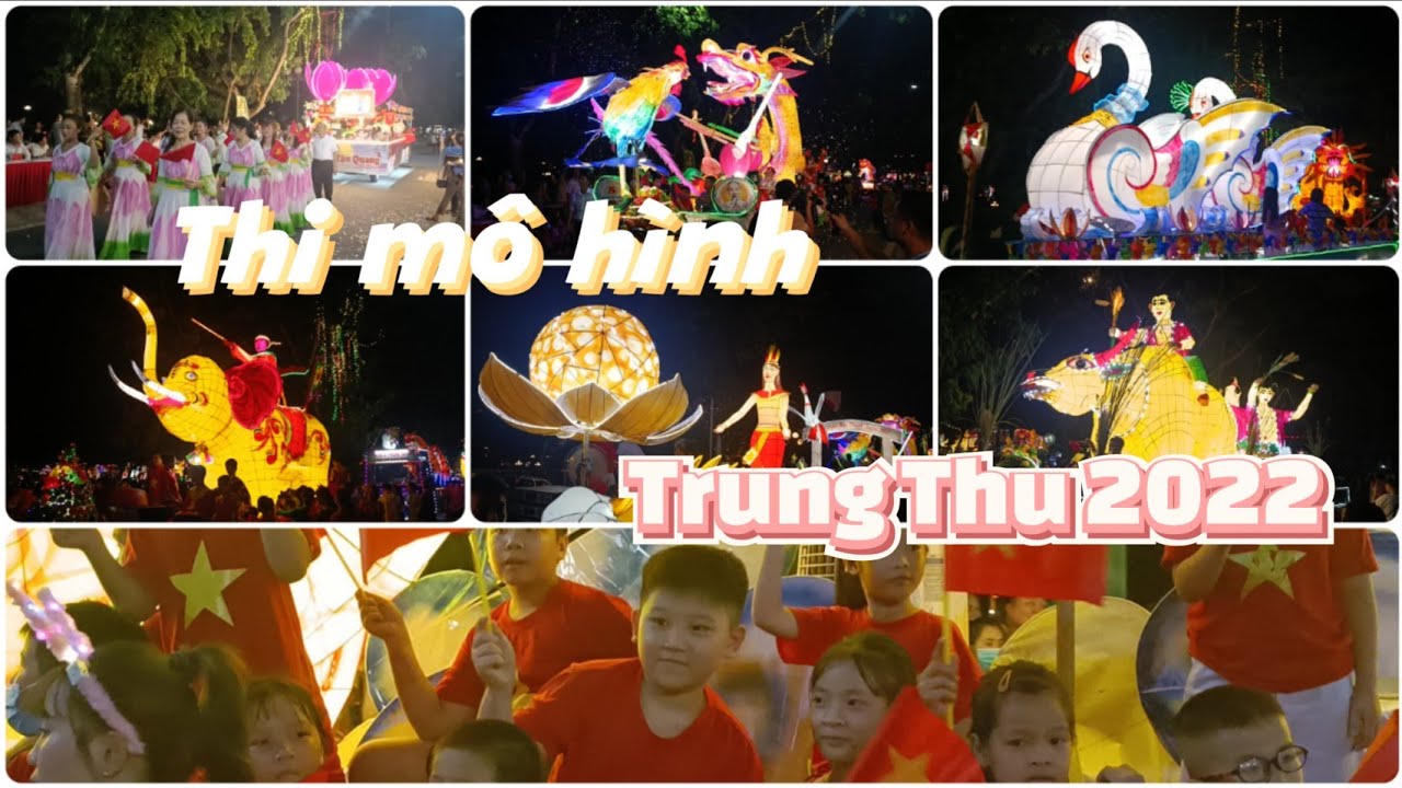 Thi mô hình, sôi động, rực rỡ cả Thành Tuyên!!!Trung thu Tuyên Quang 2022🤩🤩🤩