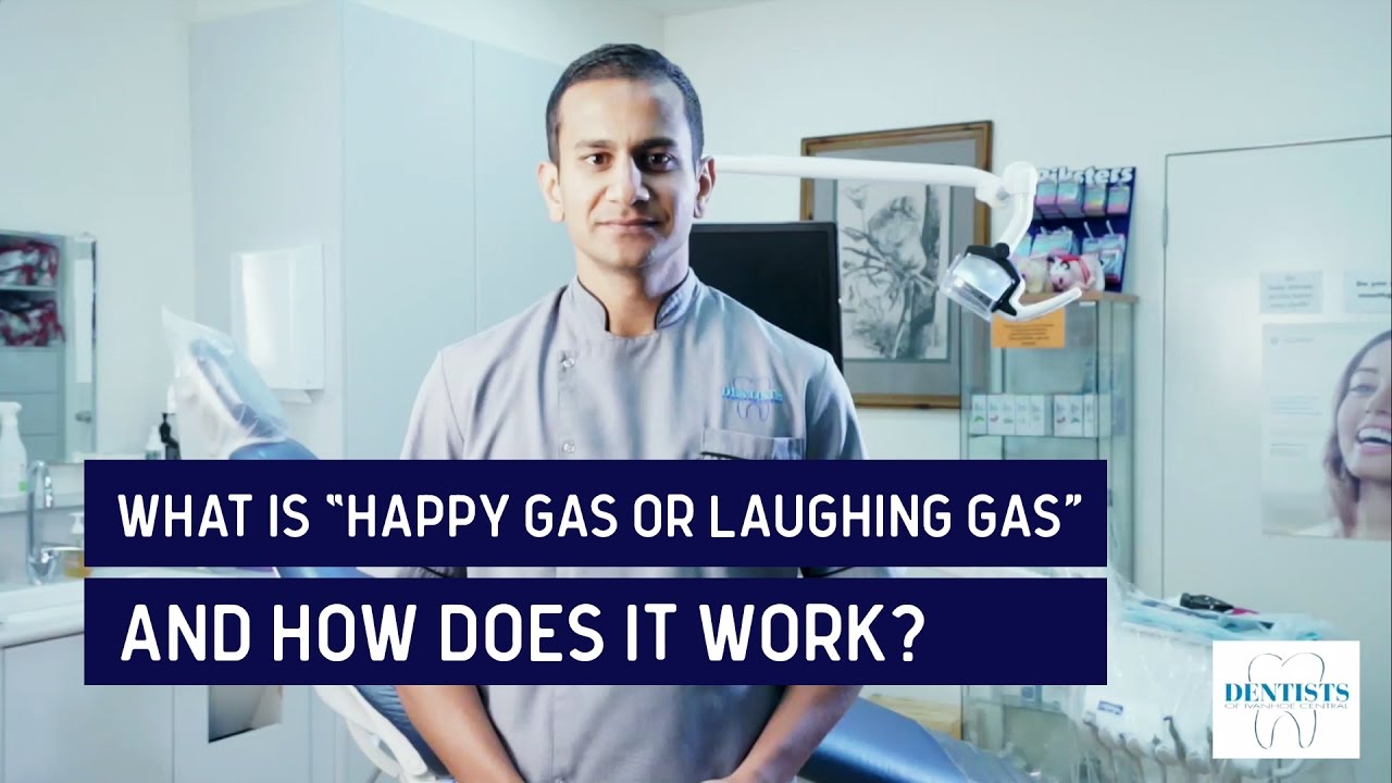 What is &ldquo;Happy gas or laughing gas&rdquo; And how does it work? | Dentists Of Ivanhoe