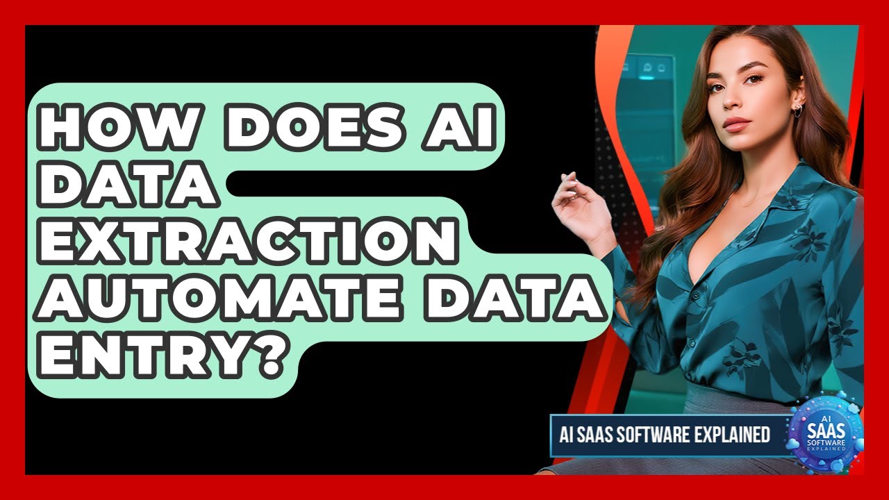 How Does AI Data Extraction Automate Data Entry? - AI SaaS Software Explained