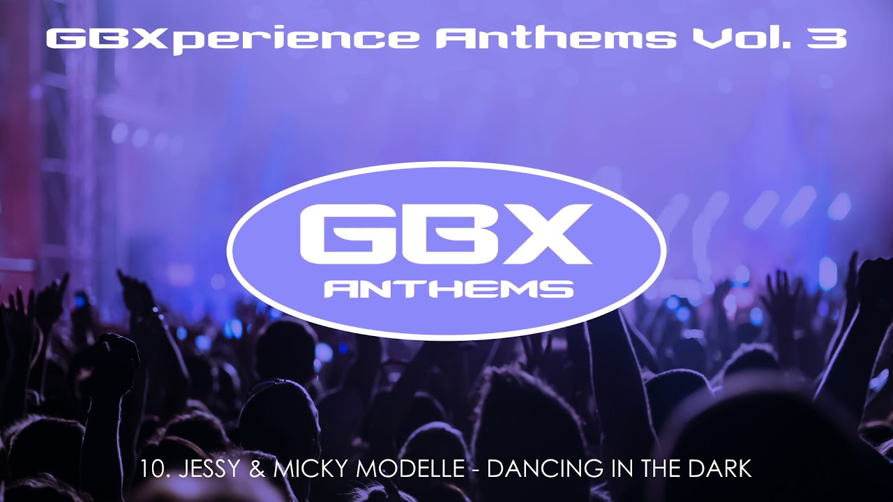 GBXperience Anthems Vol. 3 - 10 - Jessy & Micky Modelle - Dancing In The Dark