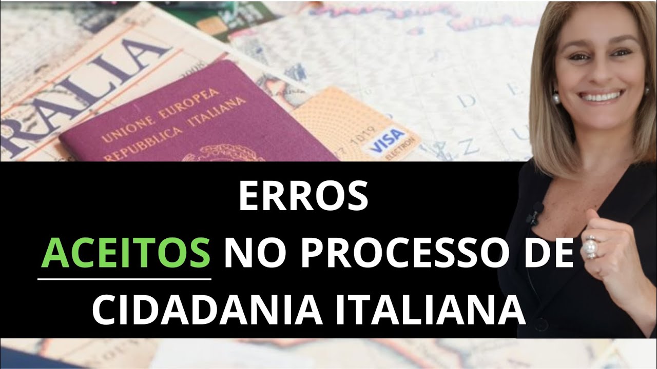 Erros Aceitos Nos Processos de Cidadania Italiana.