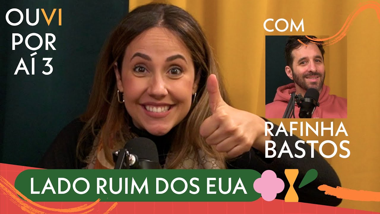 OUVI POR AÍ 3 - LADO RUIM DOS EUA (com Rafinha Bastos)