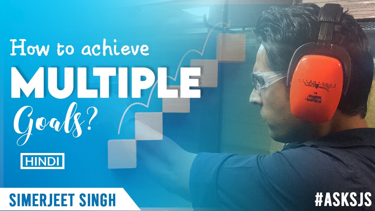 Do you have too many goals in life? Watch Motivational Speech in Hindi by Simerjeet Singh #AskSJS