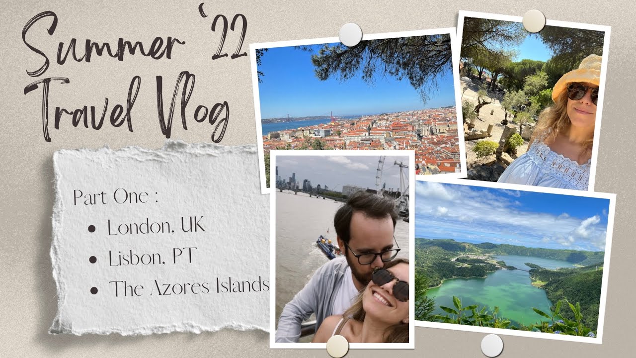 TRAVEL VLOG: part one | London, Lisbon + The Azores!