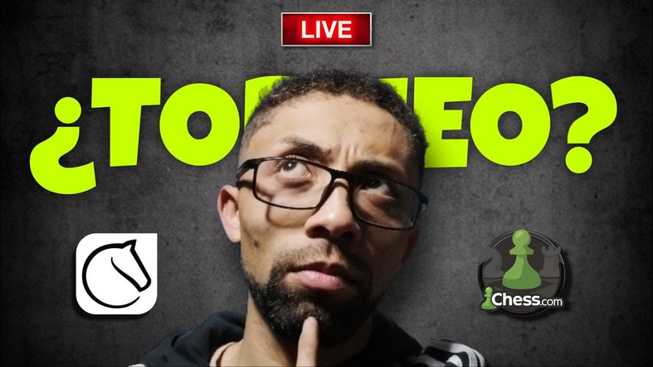 🔴 En Vivo: 🔥 Torneos de Ajedrez | Juega, Aprende y Comparte con la comunidad ♟
