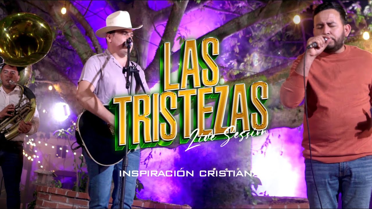 Las tristezas | Inspiraci&oacute;n Cristiana X Grupo Respaldo