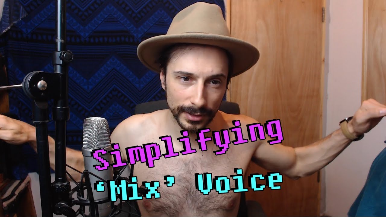 Simplifying 'Mix' Voice - Singing