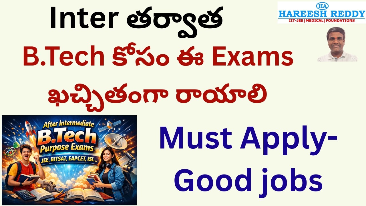 After Intermediate 👉 B.Tech Entrance Exams | JEE | BITSAT | EAPCET – Full List Explained |Top Exams