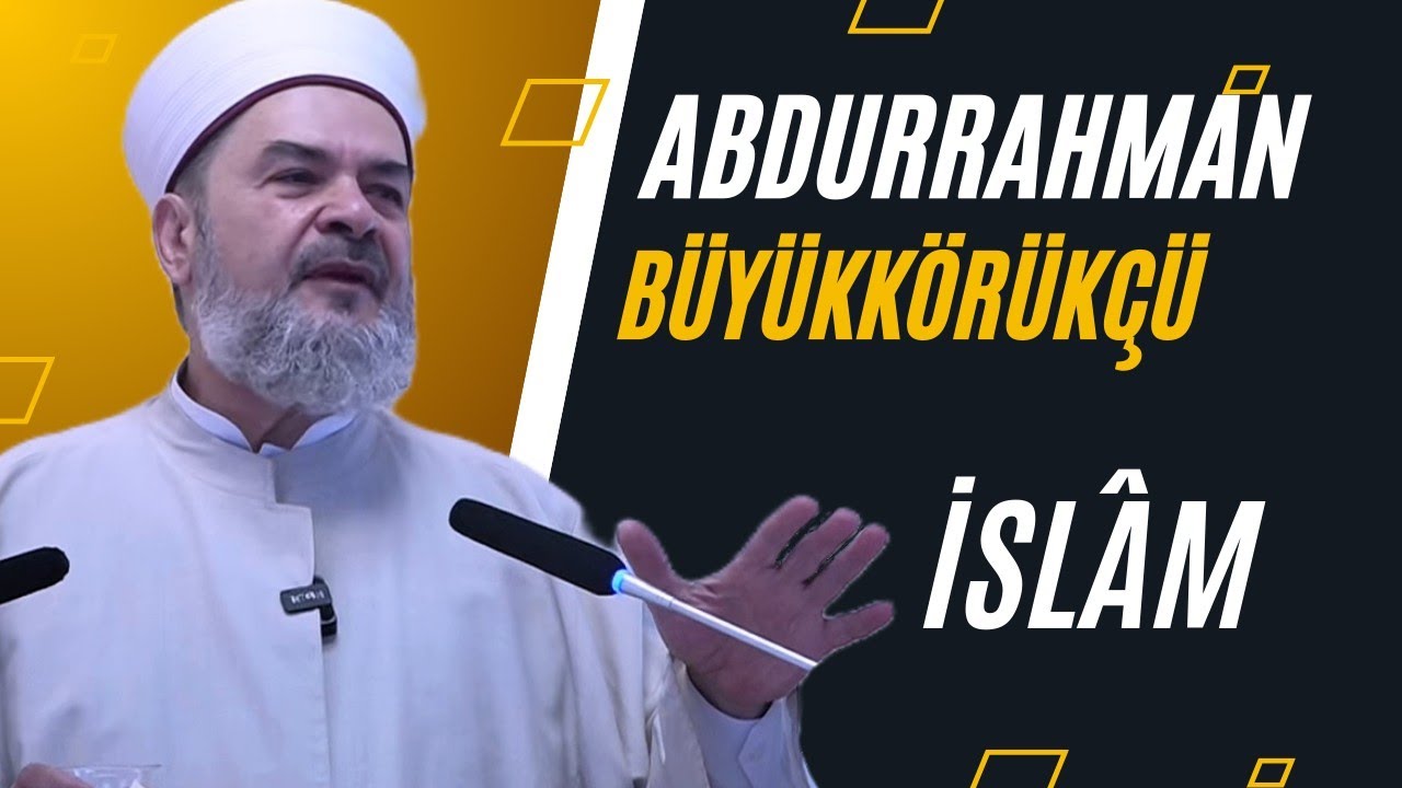 İSLÂM-ABDURRAHMAN BÜYÜKKÖRÜKÇÜ#birliktedirilis #ders #islam #dinisohbet#ıslam #belief