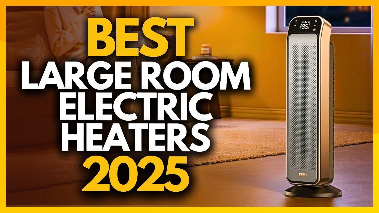 Top 5 Best Indoor Electric Heaters For Large Rooms In 2025