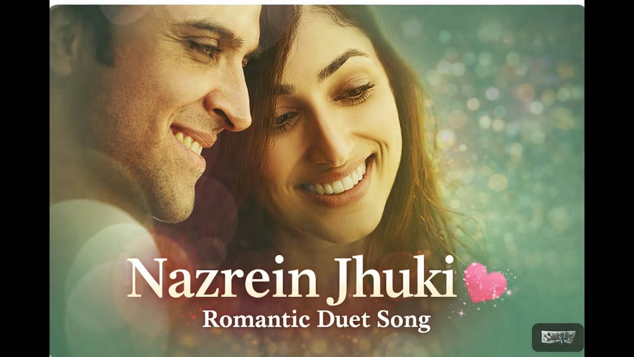 Nazrein Jhuki 💕 | Romantic Duet Song | Sweet Love Song #HindiLoveSong#InnocentLove#BollywoodRomance