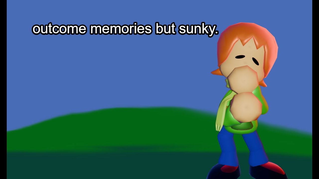 OUTCOME MEMORIES....   if it were occasionally sunk.  (sunky.mpeg the evil gameplay)