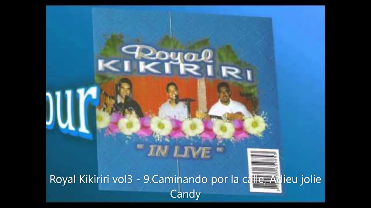 Royal Kikiriri vol3 - 9.Caminando por la calle, Adieu jolie Candy