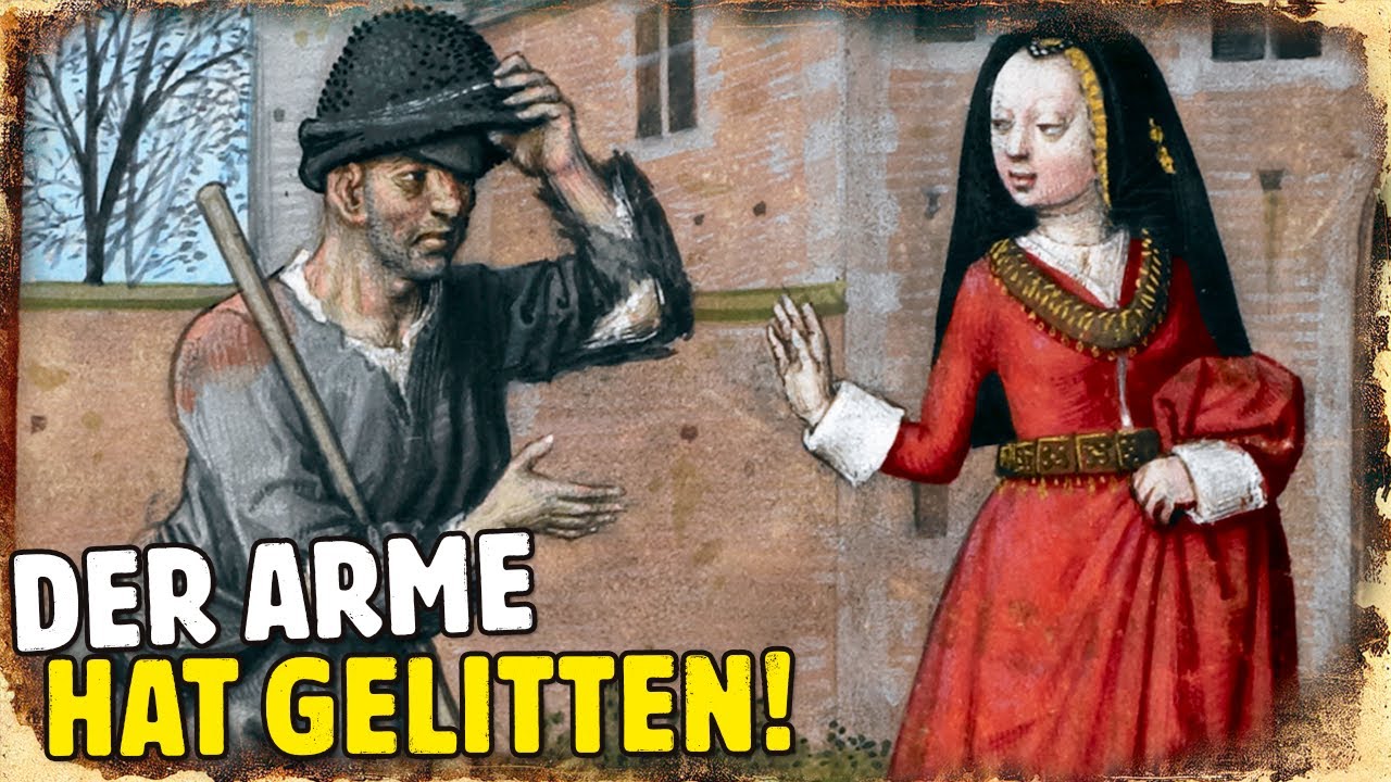 WIE WAR DAS LEBEN EINES ARMEN ERWACHSENEN IM MITTELALTER?