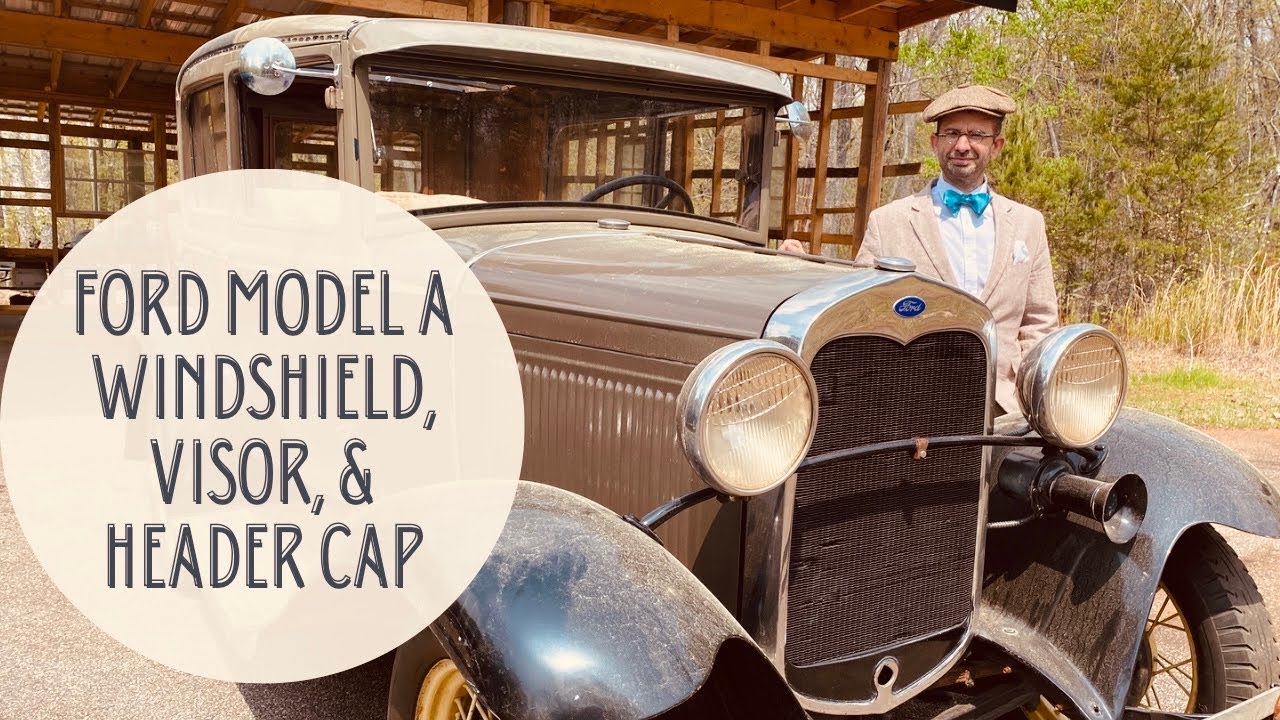Как установить лобовое стекло, козырек и крышку багажника Ford Model A