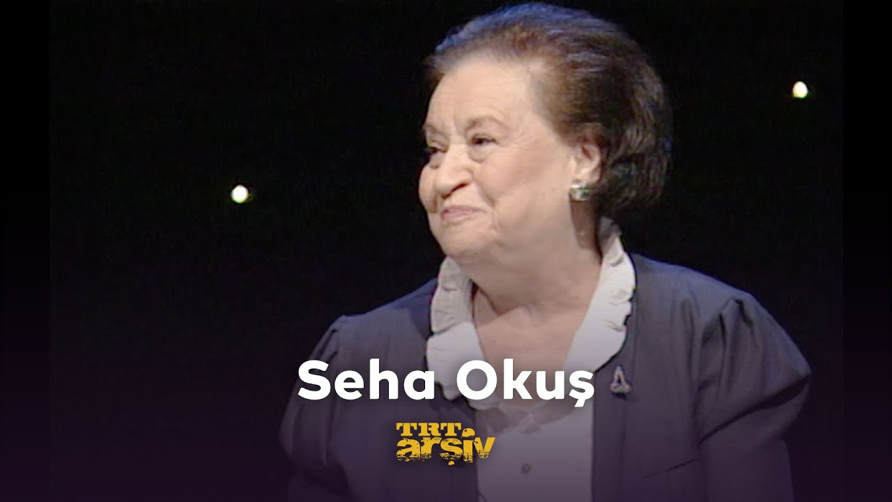 Seha Okuş |&nbsp;TRT Arşiv
