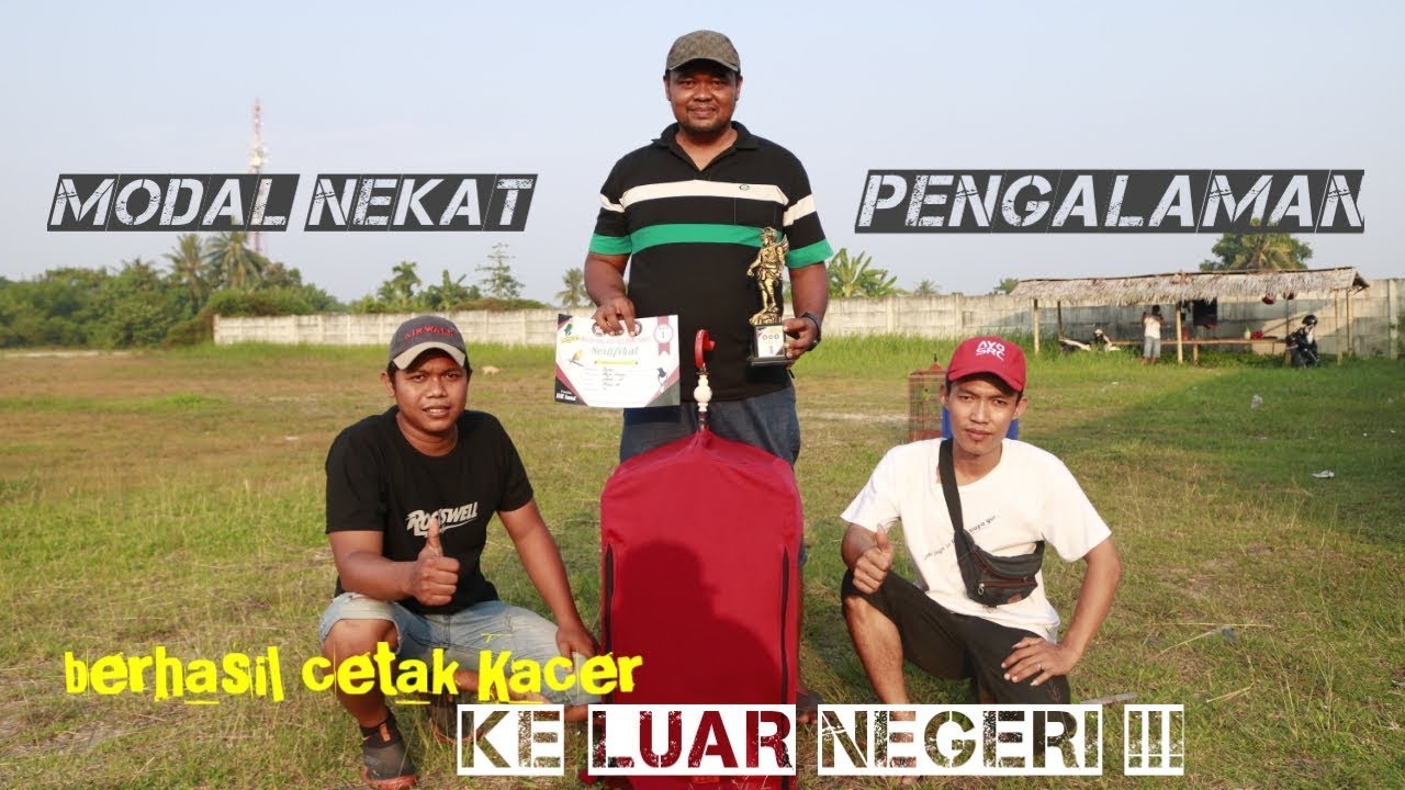 MODAL NEKAT DAN PENGALAMAN/mencetak KACER ke luar NEGERI!!!!