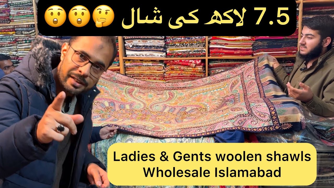 Woolen Shawls Ladies And Gents Islamabad| Pashmina Shawls Pakistan |  Wholesale Market in Islamabad
