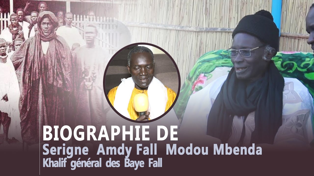 Biographie de Serigne Amdy Fall Modou Mbenda Khalif général des Baye Fall Signé par S.Dame Fall Soda