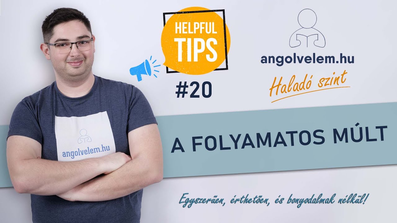 Angol Haladóknak #20 - A Folyamatos Múlt EGYSZERŰEN!