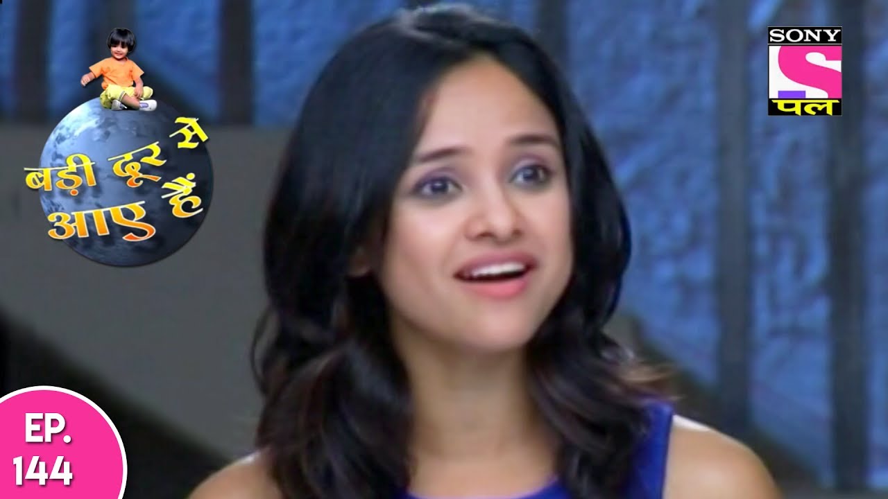 Badi Door Se Aaye Hain - बड़ी दूर से आये है - Episode - 144 -13th July, 2017