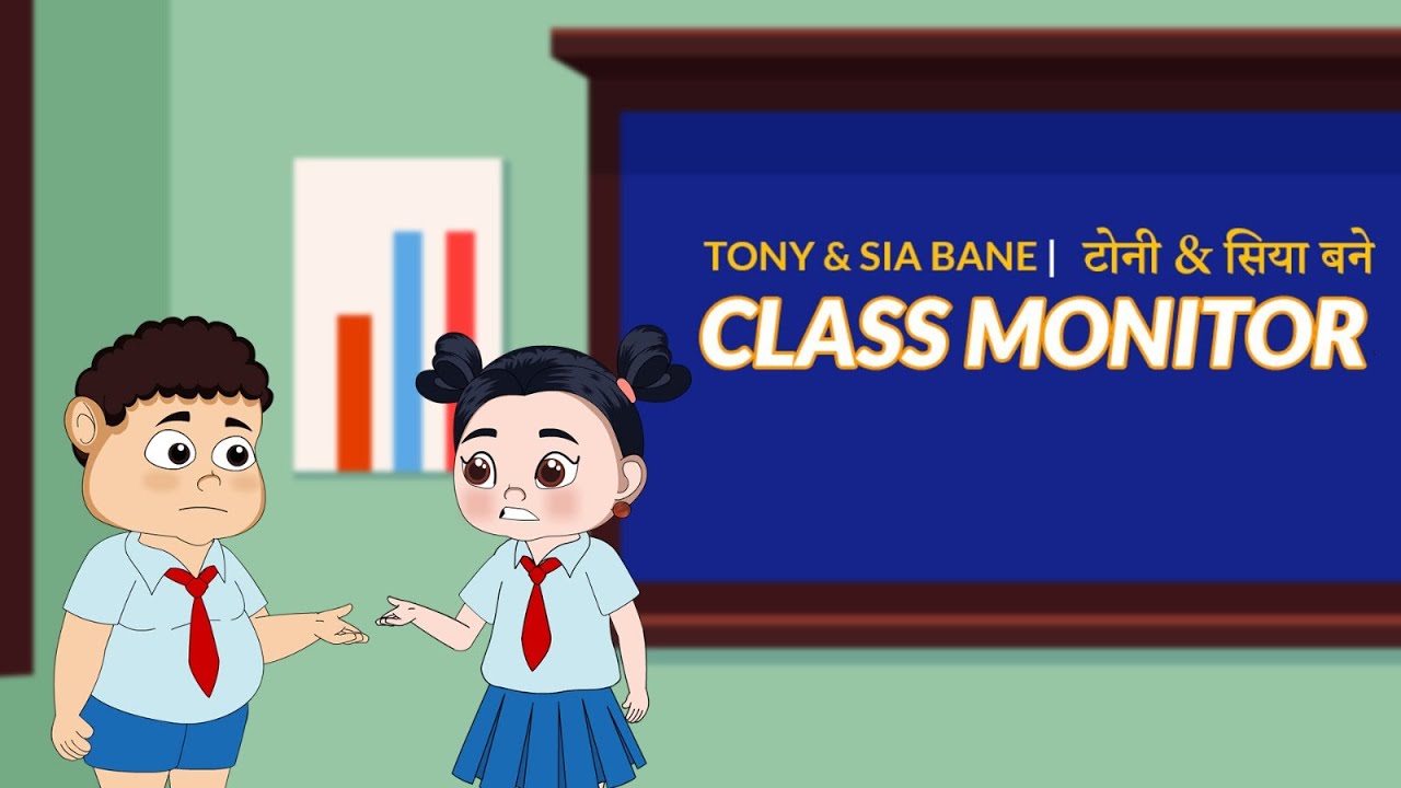 Class Monitor | Tony & Sia Bane Class Monitor | Cartoon Story | Moral Story EP-01