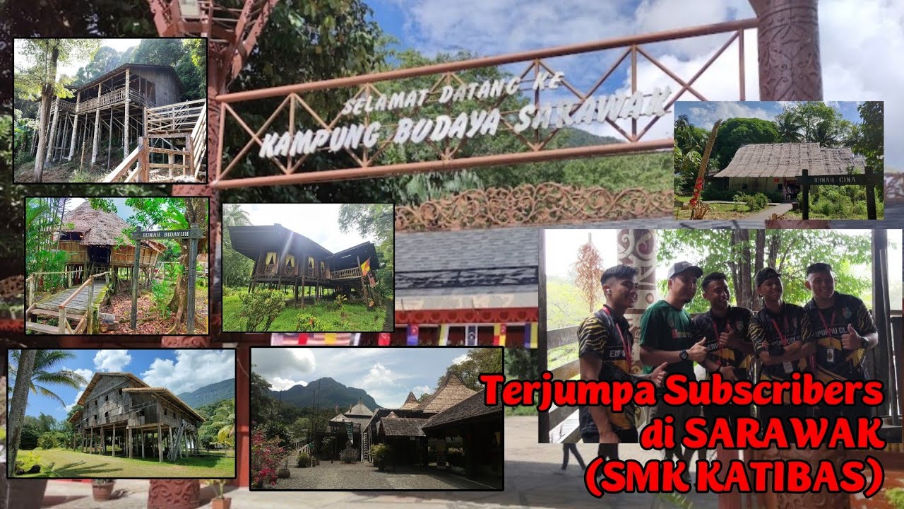 Kampung Budaya Sarawak / Melangcong ke Sarawak melihat pelbagai etnik dan budaya