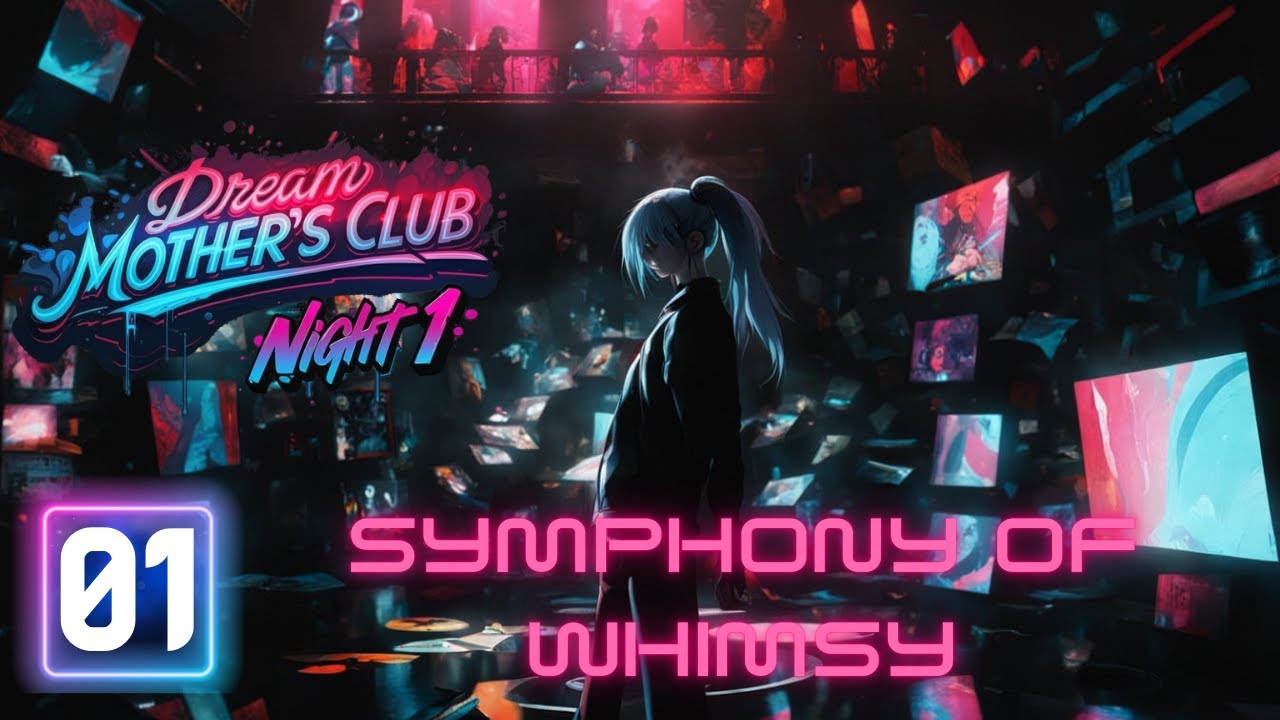 Dream Mother's Club - Night 1 | Symphony of Whimsy | Electronic