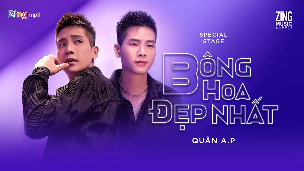 ZMA 2020 - B&Ocirc;NG HOA ĐẸP NHẤT - QU&Acirc;N A.P (SPECIAL STAGE)