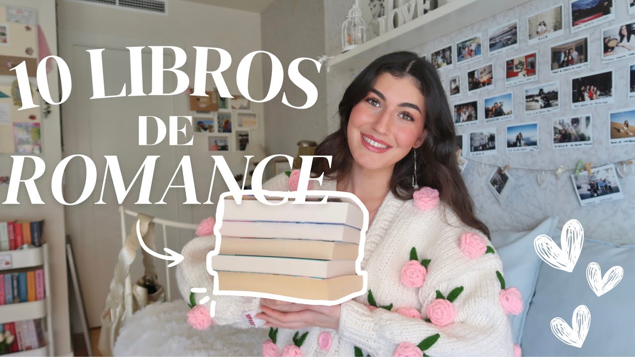 ¡10 LIBROS ROMÁNTICOS QUE TIENES QUE LEER SI O SI! 💌 Especial San Valentín