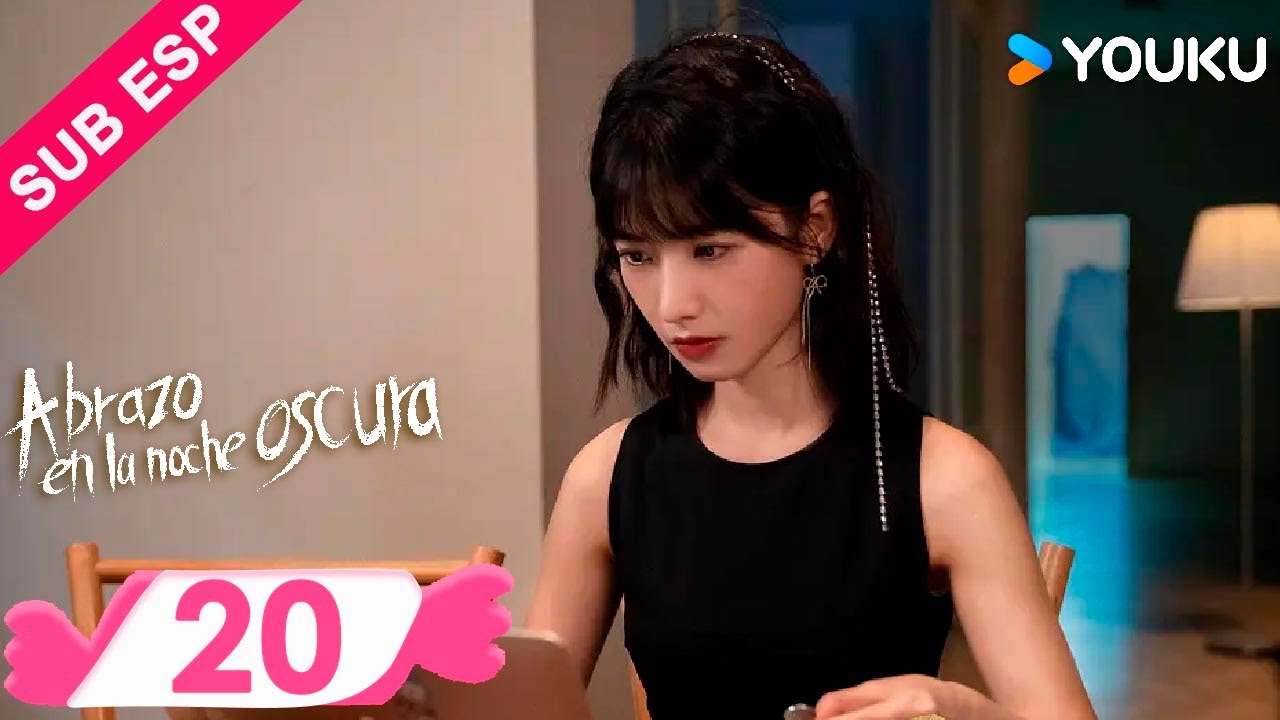 【ESP SUB】Abrazo En La Noche Oscura EP20 | Ren Yunjie / Gao Rongfang / Liu Tianyang | YOUKU