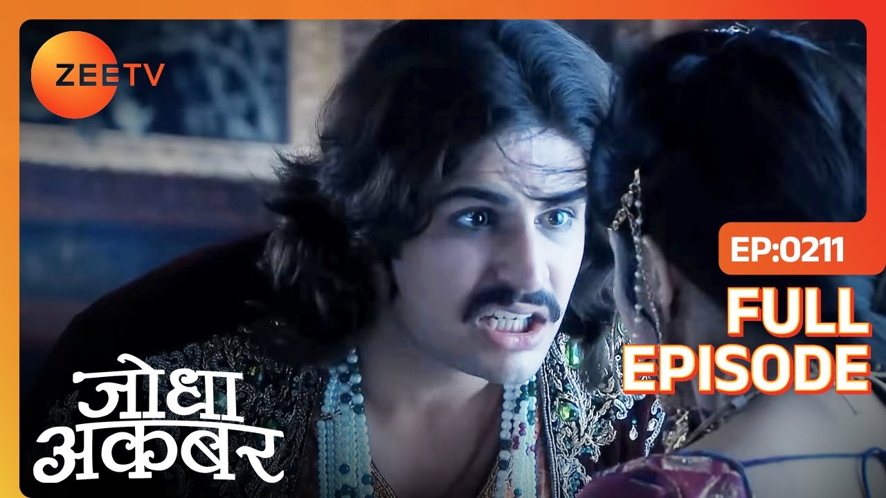 Akbar ने निकाला Jodha को महल से बाहर | Jodha Akbar | Full Ep. 211 | ZEE TV