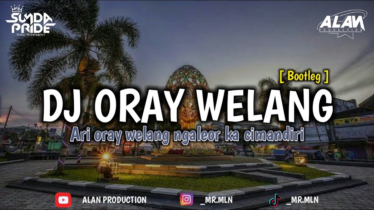 ORAY WELANG!!! LAGU SUNDA MENGKANE COYYY | ALAN PRODUCTION [ BOOTLEG ]
