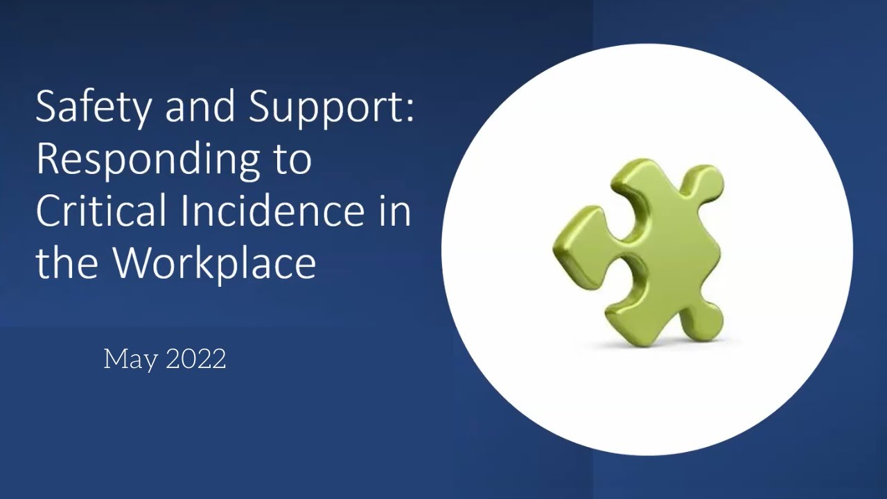 Safety and Support: Responding to Critical Incidents in the Workplace
