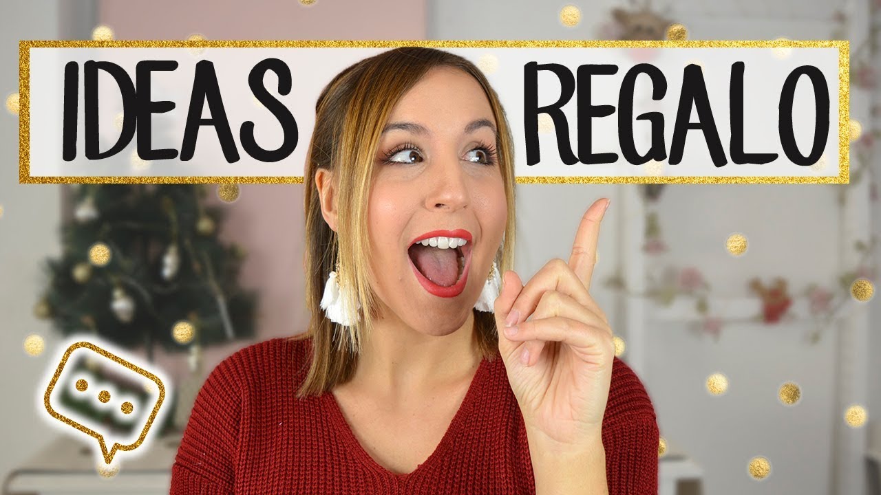 QUÉ REGALAR ESTA NAVIDAD 01 - Ideas de regalo para amigo invisible, amigas, novio, padres